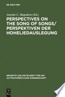 Perspectives on the Song of Songs / Perspektiven der Hoheliedauslegung