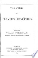 The Works of Flavius Josephus. Translated by William Whiston. With a Portrait