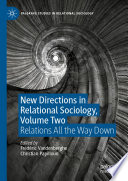 New Directions in Relational Sociology, Volume Two