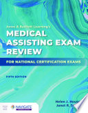 Jones & Bartlett Learning’s Medical Assisting Exam Review for National Certification Exams