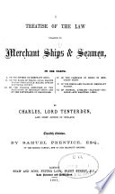 A Treatise of the Law Relative to Merchant Ships & Seamen, in Six Parts