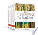 The Encyclopedia of Philosophy of Religion, 4 Volume Set