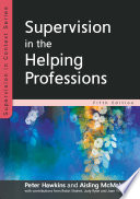 Supervision in the Helping Professions 5E
