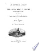 An Historical Account of the Old State House of Pennsylvania Now Known as the Hall of Independence