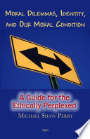 Moral Dilemmas, Identity, and Our Moral Condition