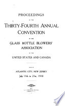 Proceedings of the ... Annual Convention of the Glass Bottle Blowers Association of the United States and Canada