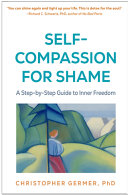 Self-Compassion for Shame
