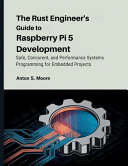 The Rust Engineer's Guide to Raspberry Pi 5 Development