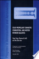 Solid Propellant Chemistry Combustion and Motor Interior Ballistics 1999