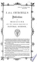 J. & A. Churchill's Publications in Medicine and the Various Branches of Natural Science
