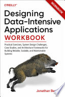 Martin Kleppmann and Designing Data-Intensive Applications Workbook
