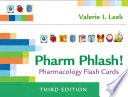Pharm Phlash! Pharmacology Flash Cards