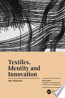 Textiles, Identity and Innovation: In Touch