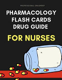 Pharmacology Flash Cards Drug Guide For Nurses