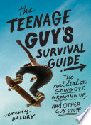 The Teenage Guy's Survival Guide