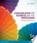 Communication for Business and the Professions: Strategie s and Skills