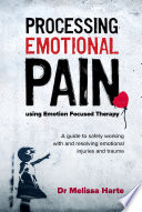 Processing Emotional Pain using Emotion Focused Therapy