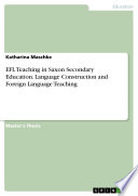 EFL Teaching in Saxon Secondary Education. Language Construction and Foreign Language Teaching
