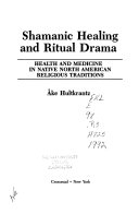 Shamanic Healing and Ritual Drama