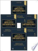 Campbell's Operative Orthopaedics, E-Book