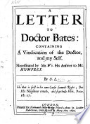 A Letter to Dr Bates: containing a vindication of the Doctor, and myself, necessitated by Mr. W. [Williams]'s his answer to Mr Humfrey