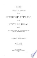 Cases Argued and Adjudged in the Court of Appeals of the State of Texas