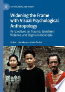 Widening the Frame with Visual Psychological Anthropology