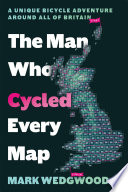 The Man Who Cycled Every Map
