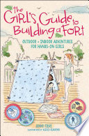 The Girl's Guide to Building a Fort