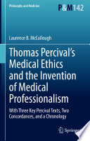 Thomas Percival’s Medical Ethics and the Invention of Medical Professionalism