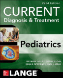 CURRENT Diagnosis and Treatment Pediatrics, Twenty-Second Edition