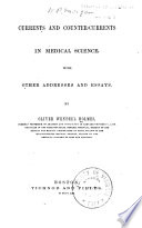 Currents and Counter-currents in Medical Science