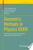 Geometric Methods in Physics XXXVI