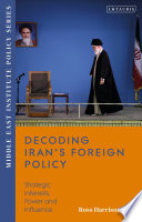 Decoding Iran’s Foreign Policy