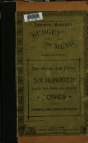 The Words and Music of Six Hundred English, Irish, Scotch, and American Songs, Including Sentimental,comic,operatic and Ethiopian