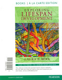 Exploring Lifespan Development, Books a la Carte Plus New Mydevelopmentlab with Pearson Etext -- Access Card Package