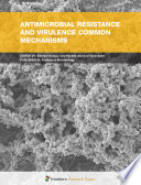 Antimicrobial Resistance and Virulence Common Mechanisms