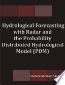 Hydrological Forecasting with Radar and the Probability Distributed Hydrological Model (PDM)