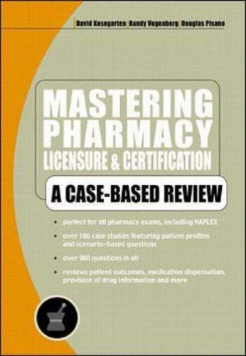 Mastering Pharmacy Licensure & Certification: A Case-Based Review