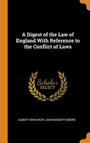 A Digest of the Law of England With Reference to the Conflict of Laws