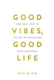 Good Vibes, Good Life