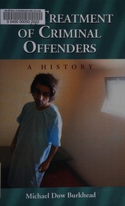 The treatment of criminal offenders