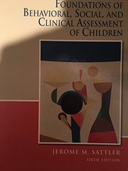 Foundations of Behavioral, Social, and Clinical Assessment of Children