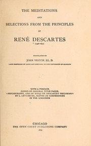 The Meditations, and selections from the Principles, of René Descartes (1596-1650)