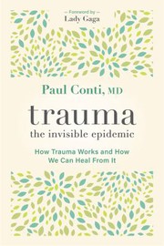 Trauma : the Invisible Epidemic