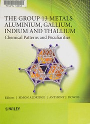 The chemistry of the group 13 metals Aluminium, Gallium, Indium, and Thallium