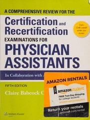 A comprehensive review for the certification and recertification examinations for physician assistants