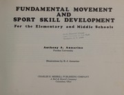 Fundamental movement and sport skill development for the elementary and middle schools