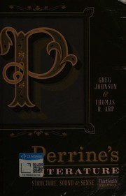Perrine's Literature, Structure, Sound, and Sense--Thirteenth Edition