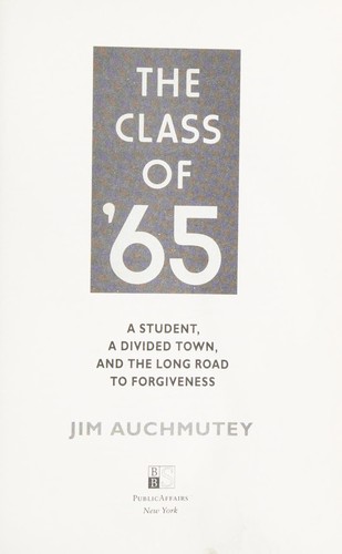 The Class of '65 · A Student, a Divided Town, and the Long Road to Forgiveness